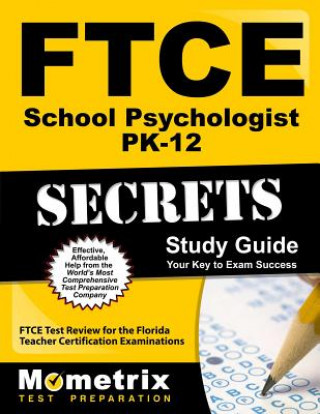 Carte Ftce School Psychologist Pk-12 Secrets Study Guide: Ftce Test Review for the Florida Teacher Certification Examinations Ftce Exam Secrets Test Prep Team