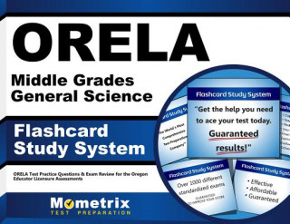 Jeu/jouet Orela Middle Grades General Science Flashcard Study System: Orela Test Practice Questions and Exam Review for the Oregon Educator Licensure Assessment Orela Exam Secrets Test Prep Team