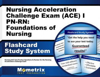 Hra/Hračka Nursing Acceleration Challenge Exam (Ace) I PN-RN Foundations of Nursing Flashcard Study System: Nursing Ace Test Practice Questions and Review for th Nursing Ace Exam Secrets Test Prep Team