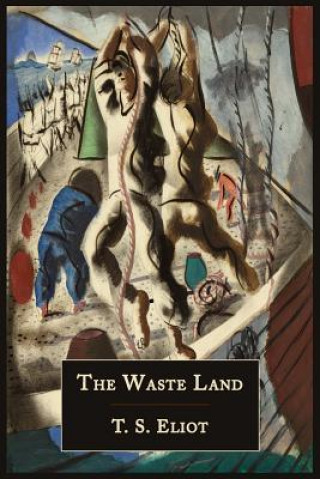 Könyv The Waste Land [Facsimile of 1922 First Edition] T S Eliot