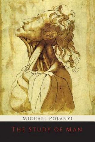 Carte The Study of Man Michael Polanyi