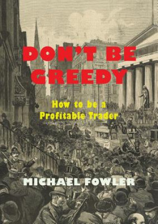 Carte Don't Be Greedy Michael Fowler