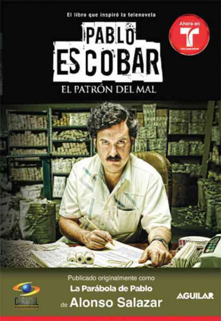 Kniha Pablo Escobar: El Patron del Mal Alonso Salazar J.