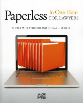 Kniha Paperless in One Hour for Lawyers Sheila M. Blackford