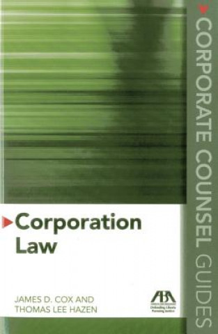 Buch Corporate Counsel Guides: Corporation Law James D. Cox