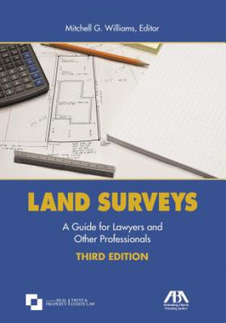 Kniha Land Surveys: A Guide for Lawyers and Other Professionals Mitchell G. Williams