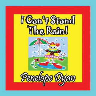 Książka I Can't Stand the Rain! Penelope Dyan