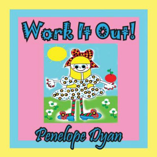 Knjiga Work It Out! Penelope Dyan