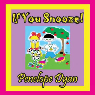 Kniha If You Snooze! Penelope Dyan