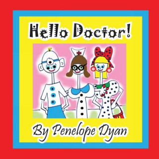 Carte Hello Doctor! Penelope Dyan