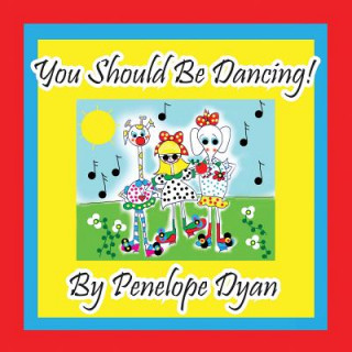 Livre You Should Be Dancing! Penelope Dyan