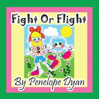 Kniha Fight or Flight Penelope Dyan