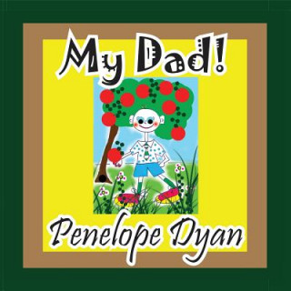 Книга My Dad! Penelope Dyan