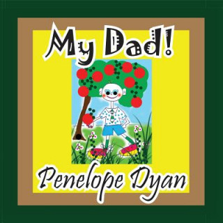 Livre My Dad! Penelope Dyan