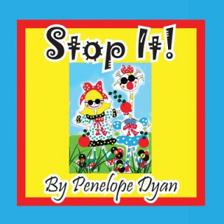Knjiga Stop It! Penelope Dyan