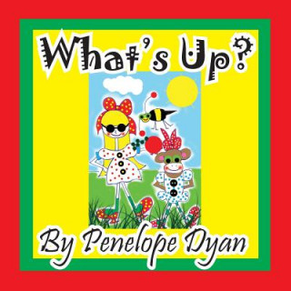 Kniha What's Up? Penelope Dyan
