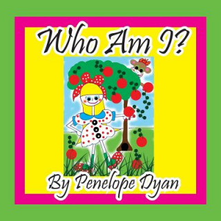Carte Who Am I? Penelope Dyan