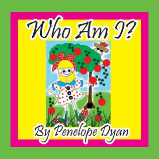 Knjiga Who Am I? Penelope Dyan