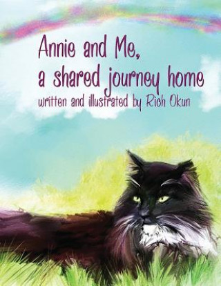 Kniha Annie and Me, a Shared Journey Home Rich Okun