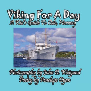 Carte Viking for a Day, a Kid's Guide to Oslo, Norway Penelope Dyan