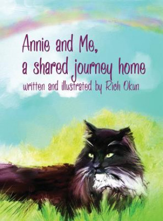 Carte Annie and Me, a Shared Journey Home Rich Okun