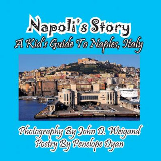 Kniha Napoli's Story---A Kid's Guide to Naples, Italy Penelope Dyan