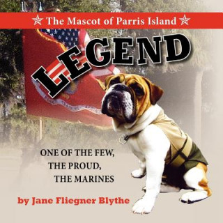 Книга Legend, The Mascot of Parris Island Jane Fliegner Blythe