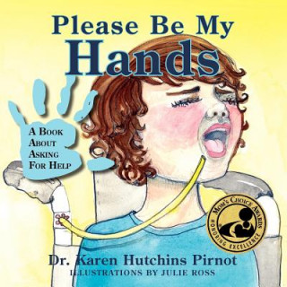 Carte Please Be My Hands, a Book about Asking for Help Karen Hutchins Pirnot