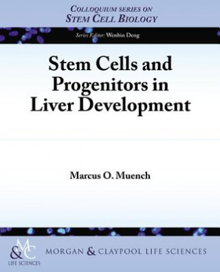 Livre Stem Cells and Progenitors in Liver Development Marcus O. Muench