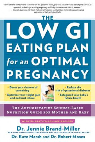 Carte The Low GI Eating Plan for an Optimal Pregnancy: The Authoritative Science-Based Nutrition Guide for Mother and Baby Jennie Brand-Miller