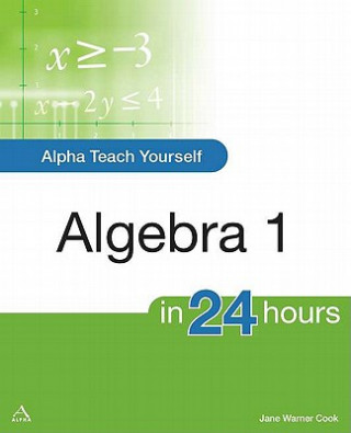 Kniha Alpha Teach Yourself Algebra I in 24 Hours Jane Cook