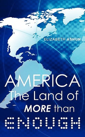 Könyv America the Land of More Than Enough Elizabeth Ashun