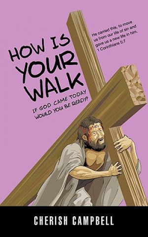 Kniha How Is Your Walk Cherish Campbell