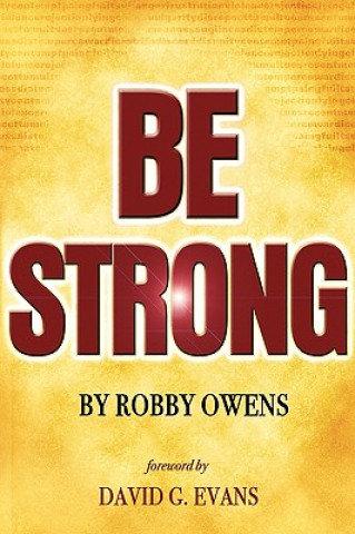 Kniha Be Strong Bishop Robby Owens