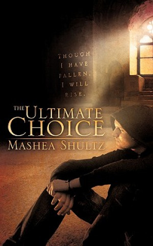 Buch The Ultimate Choice Mashea Shultz