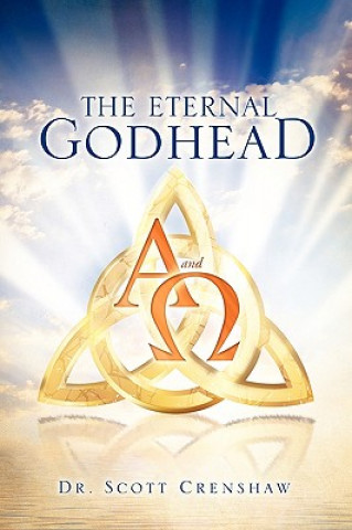 Kniha The Eternal Godhead Scott Crenshaw