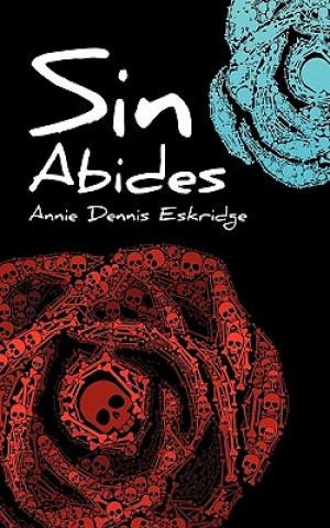 Knjiga Sin Abides Annie Dennis Eskridge