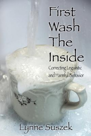 Книга First Wash the Inside Lynne Suszek