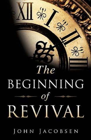 Könyv The Beginning of Revival John Jacobsen