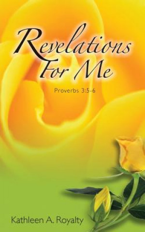 Kniha Revelations for Me Kathleen A. Royalty