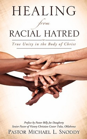 Carte Healing from Racial Hatred Pastor Michael L. Snoddy