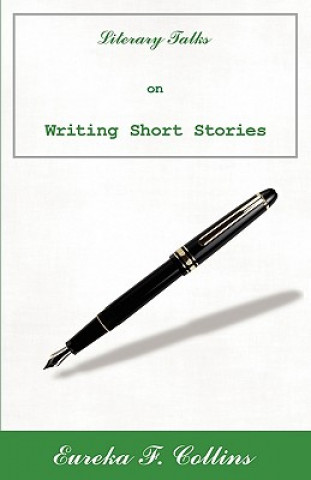 Книга Literary Talks on Writing Short Stories Eureka F. Collins
