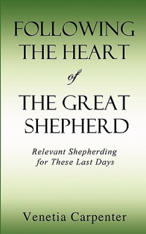 Kniha Following the Heart of the Great Shepherd Venetia Carpenter