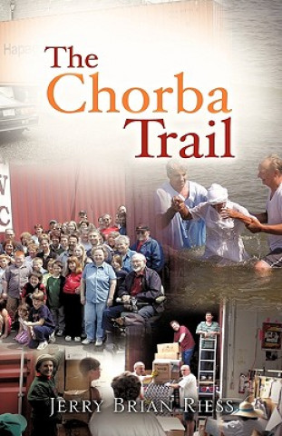 Книга The Chorba Trail Jerry Brian Riess