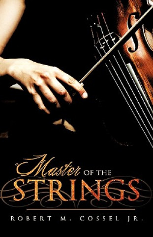 Kniha Master of the Strings Robert M. Cossel