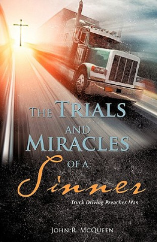 Kniha The Trials and Miracles of a Sinner John R. McQueen