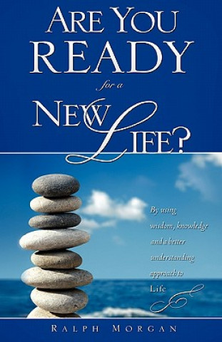 Könyv Are You Ready for a New Life? Ralph Morgan