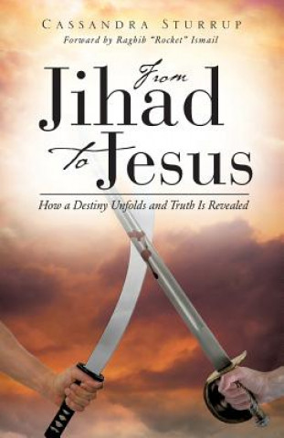 Książka From Jihad to Jesus Cassandra Sturrup