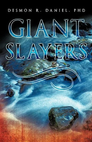 Knjiga Giant Slayers Phd Desmon R. Daniel