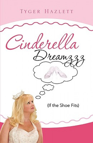 Knjiga Cinderella Dreamzzz Tyger Hazlett